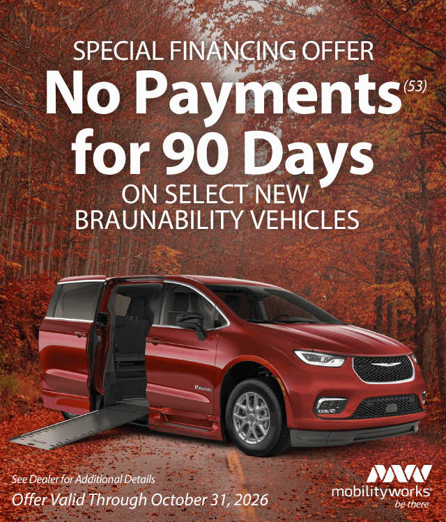 Special financing offer: No payments for 90 days on select new BraunAbility vehicles. Offer valid through October 31, 2026. Includes an image of a red BraunAbility minivan with a side ramp deployed.