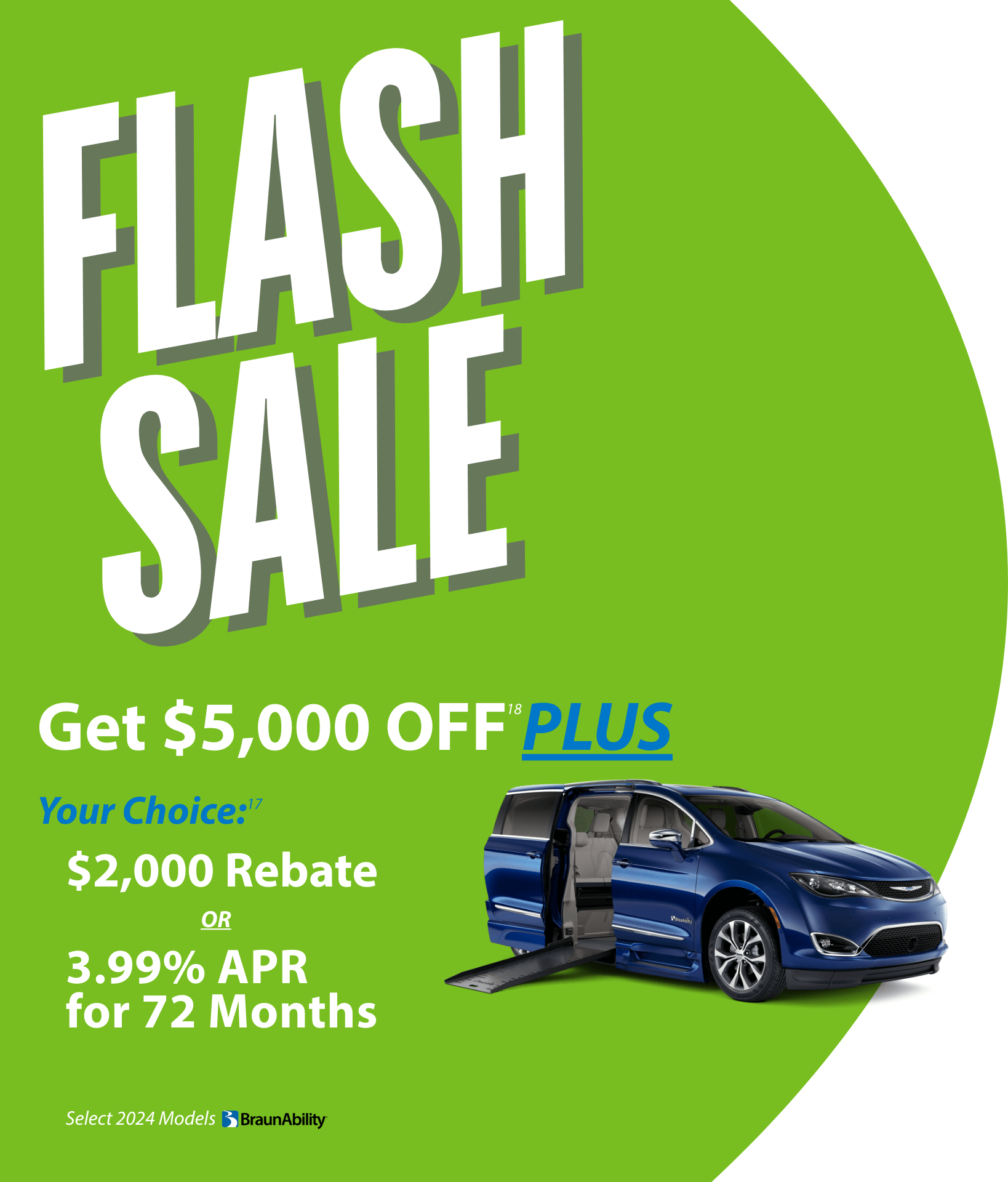 Green promotional image advertising a Flash Sale with $5,000 off, a $2,000 rebate option, or 3.99% APR for 72 months on select 2024 BraunAbility models featuring a blue van.