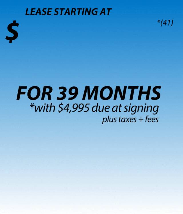 Text graphic advertising a lease offer: “Lease starting at $[amount] for 39 months with $4,995 due at signing, plus taxes and fees.” Blue gradient background.