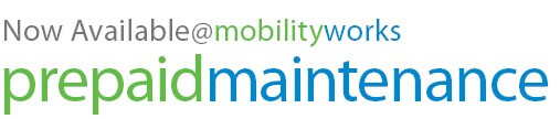 Now Available at MobilityWorks Prepaid Maintenance